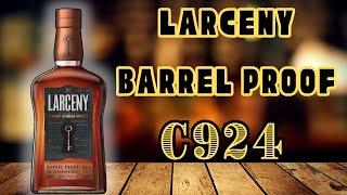 The New Larceny Barrel Proof C924!