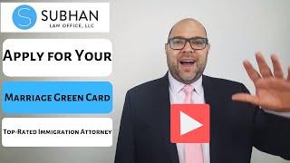 Apply for Your Marriage Green Card with a Top-rated Immigration Attorney