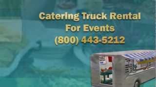 Catering Truck Rental For Events (800) 443-5212