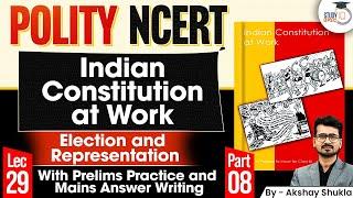 NCERT Polity | Indian Constitution at Work | Election and Representation | UPSC IQ