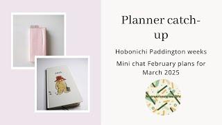 Hobonichi Paddington weeks- Planner catch up feb/march 2025