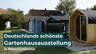 Deutschlands schönste Gartenhausausstellung in Münchsmünster | GartenHaus GmbH