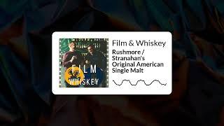 Film & Whiskey Podcast - Rushmore / Stranahan's Original American Single Malt