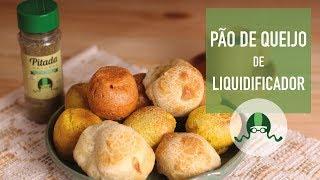 Pão de queijo DE LIQUIDIFICADOR