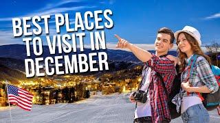 Best Places to Visit in December in the United States