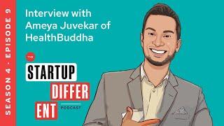 Interview with Ameya Juvekar, Serial Entrepreneur (Season 4, Episode 9)