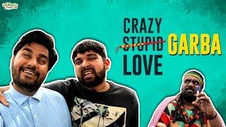 CRAZY GARBA LOVE | The Comedy Factory