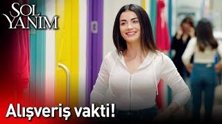 Alışveriş Vakti!️ | Sol Yanım