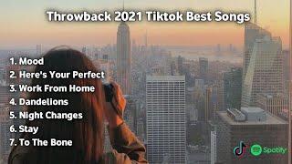 Throwback 2021 Tiktok Best Songs - Fyp tiktok dong 2021