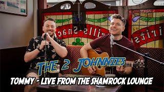 The 2 Johnnies - Tommy