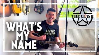 The Clash - Whats My Name [Acoustic Cover]