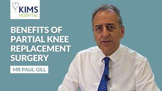 Partial Knee Replacement Surgery - Mr Paul Gill