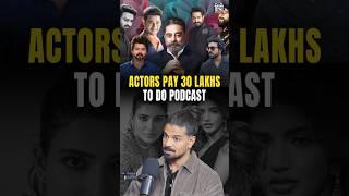 Do Actors Really Pay ₹30 Lakhs to Be on Podcasts? #trendingshorts