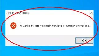 How To Fix The Active Directory Domain Services Is Currently Unavailable Error 2020