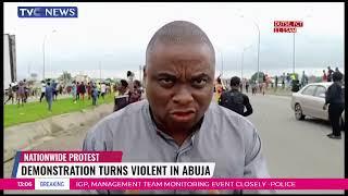 Nationwide Protests: Demonstration Turns Violent In Abuja