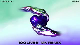 Jonas Blue & Eyelar - 100 Lives (MK Remix)(Visualiser)