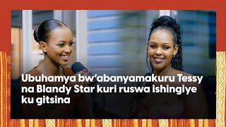 Kulture Talk:Tessy na Blandy Star bahishuye ibya ruswa ishingiye ku gitsina mu myidagaduro