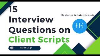 15 Interview questions on Client Scripts in ServiceNow