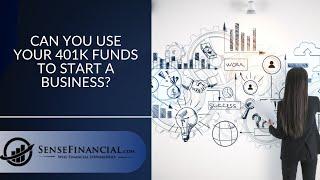 Can You Use Your Solo 401k Funds to Start Your Business?