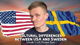 Cultural Differences Between America & Sweden with Meagan Nouis - Just a Brit Abroad Podcast Ep 5