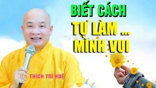 Cuộc đời "có có không không" nên hãy TÙY DUYÊN MÀ SỐNG - Thầy Thích Trí Huệ (Siêu Hay)