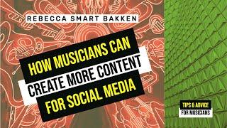 Musicians: How To Create More Content for Social Media (Easy Strategy)