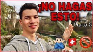 Cosas que NO DEBES hacer en Suiza | Parte 2 ‍️