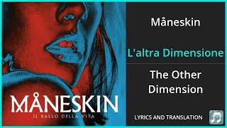 Måneskin - L'altra Dimensione Lyrics English Translation - Italian and English Dual Lyrics