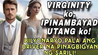 VIRGINITY KO, IPINAMBAYAD UTANG KO! BILYONARYO PALA ANG DRIVER NA PINAGBIGYAN NG SARILI!