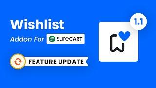 Wishlist For SureCart Version 1.1 – Wishlist In Cart, Customer Dashboard, Heart Icons On Products