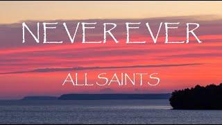 Never Ever - All Saints (Lyrics)