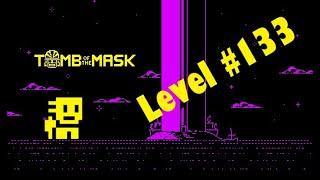 Level 133 | Tomb of the Mask