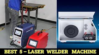 Top 5 Best Laser Welder Machine of 2024