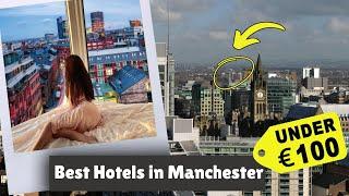 Best Hotels in Manchester Under $100/Night