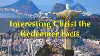 Interesting Christ the Redeemer Facts