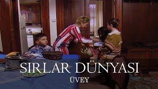 Sırlar Dünyası - ÜVEY