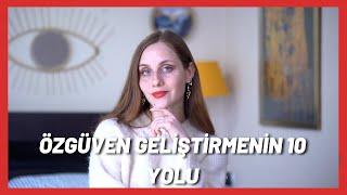 Özgüven Geliştirmenin 10 Yolu - Sohbet