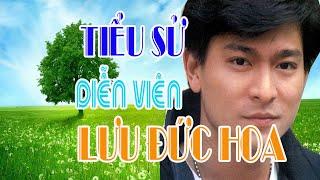 Tiểu sử diễn viên LƯU ĐỨC HOA - SAO HOA NGỮ