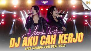 DJ AKU CAH KERJO - ADINDA RAHMA (LIVE AT GAMON FUN FEST VOL.2)