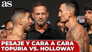 ILIA TOPURIA vs. MAX HOLLOWAY, CARA a CARA y PESAJE OFICIAL del UFC 308