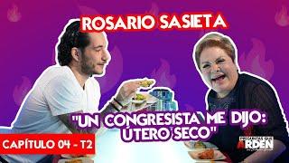 ROSARIO SASIETA: ¨Un congresista me dijo: Útero Seco​ " - Preguntas Que ARDEN CAP 4 -T02