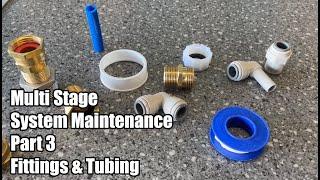 Water Fed Multi Stage System Maintenance - Part 3 - Fittings & Tubing