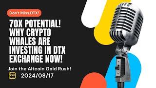 DTX Exchange: Discover the 70x Potential! Why Crypto Whales Are Betting Big on DTX Exchange in 2024!