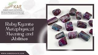 Ruby Kyanite Metaphysical Meaning and Abilities