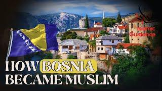 How Bosnia And Herzegovina Became Muslim