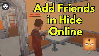 How to add friends and play with your friends in hide online game