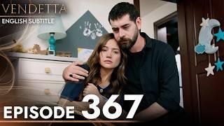 Vendetta Episode 367 | Kan Cicekleri (English Subtitled)