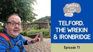 Telford, The Wrekin & Ironbridge - Ep 11