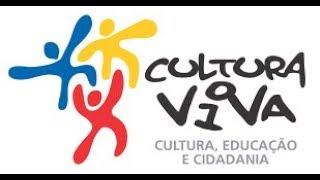 Entenda o Programa Cultura Viva