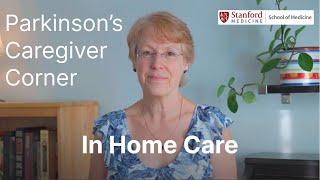 In Home Care | Parkinson's Caregiver Corner FAQs